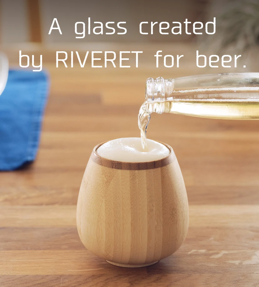 RIVERETが生み出したビールのためのベッセル